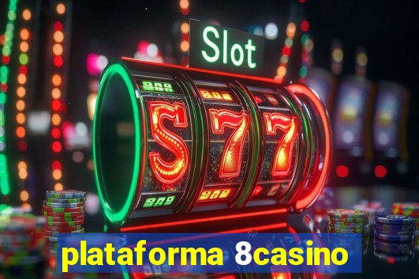 plataforma 8casino